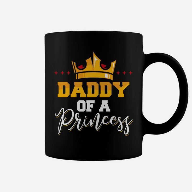 Mens Daddy Of A Princess Father And Daughter Matching Coffee Mug