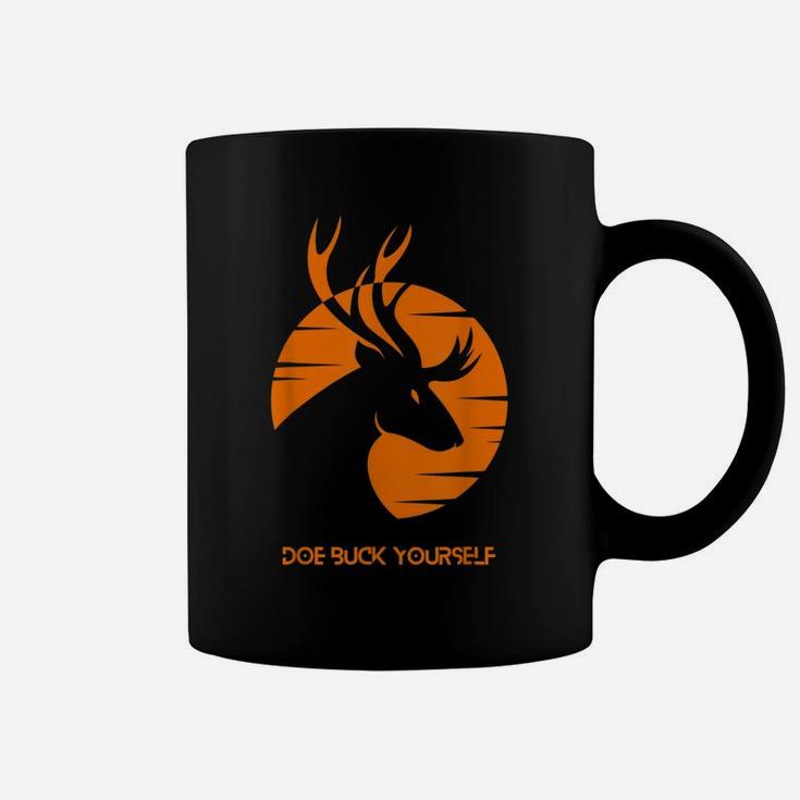 Mens Doe Buck Yourself Tshirt Funny Deer Hunting Tee Coffee Mug