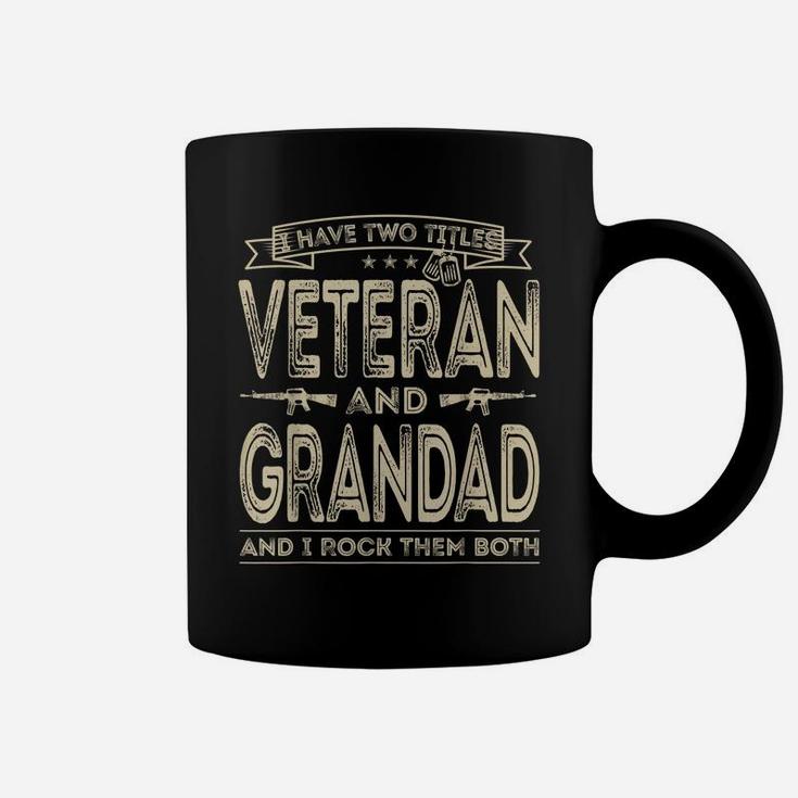 Mens I Have Two Titles Veteran And Grandad Funny Sayings Gifts Coffee Mug
