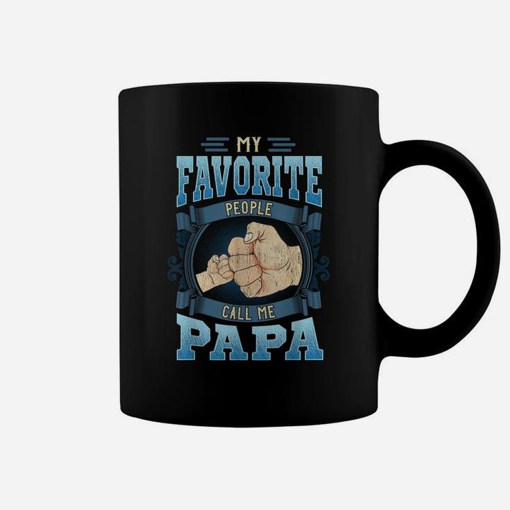 Mens My Favorite People Call Me Papa Gifts Papa Fathers Day Coffee Mug