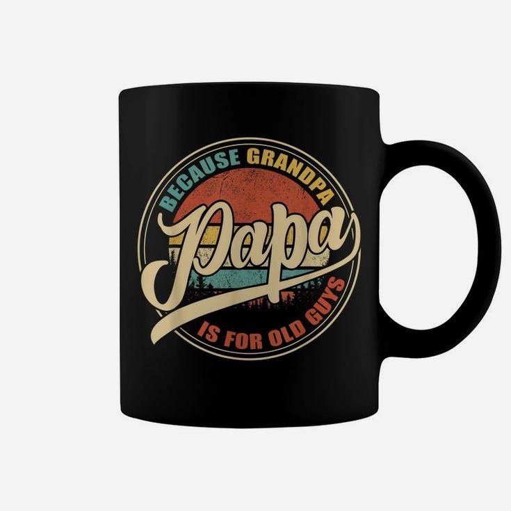 Mens Vintage Retro Dad Gifts Papa Because Grandpa Is For Old Guys Coffee Mug