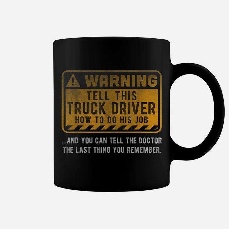 Mens Warning - Truck Driver Coffee Mug