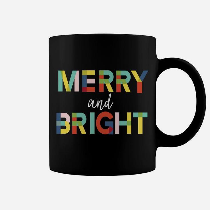 Merry And Bright Christmas Holiday Colorful Cheerful Sweatshirt Coffee Mug