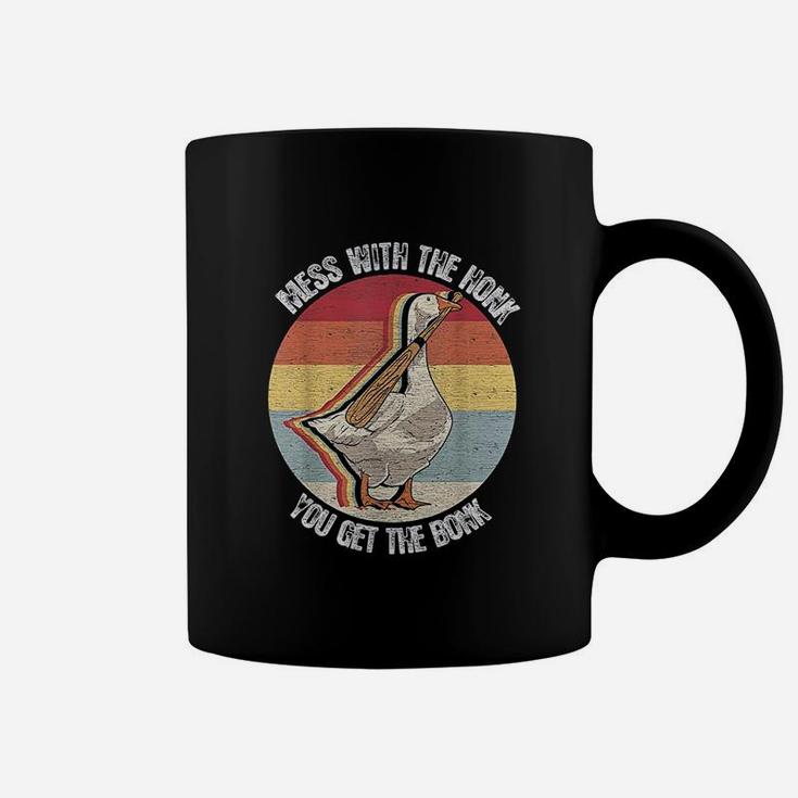 Mess With The Honk You Get The Bonk Goose Coffee Mug