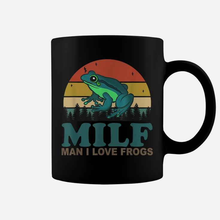 Milf-Man I Love Frogs Funny Saying Frog-Amphibian Lovers Coffee Mug