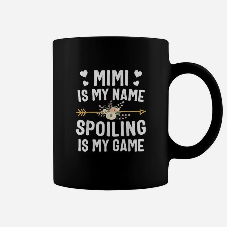 Mimi Is My Name Spoiling Is My Game Mothers Day Coffee Mug