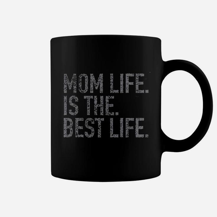 Mom Life Best Life Coffee Mug