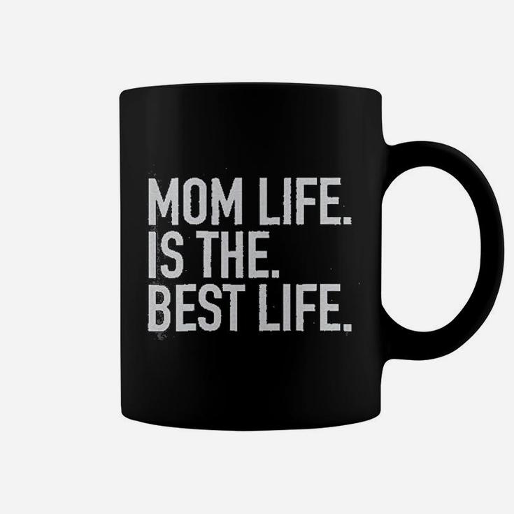 Mom Life Is The Best Life Coffee Mug