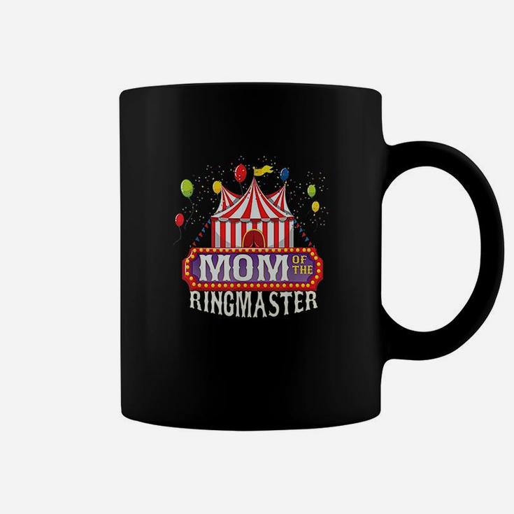 Mom Of The Birthday Ringmaster Kids Circus Party Bday Coffee Mug