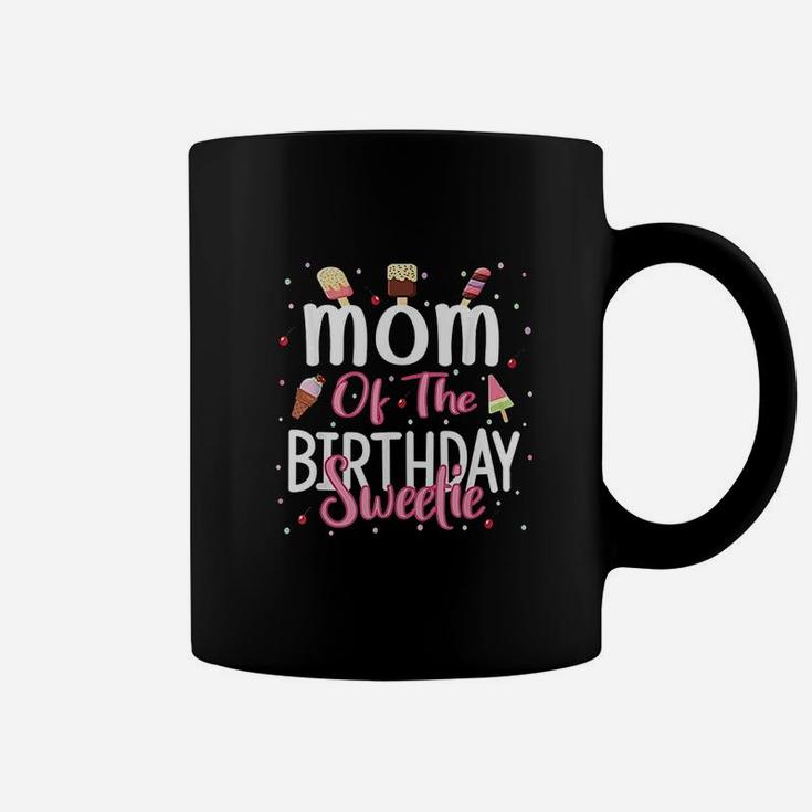 Mom Of The Birthday Sweetie Coffee Mug