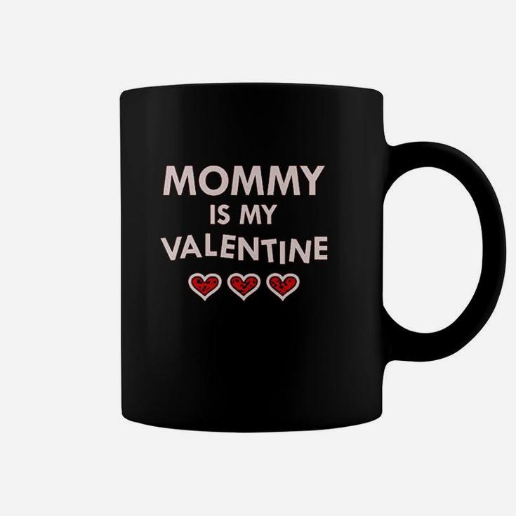 Mommy Is My Valentine Coffee Mug