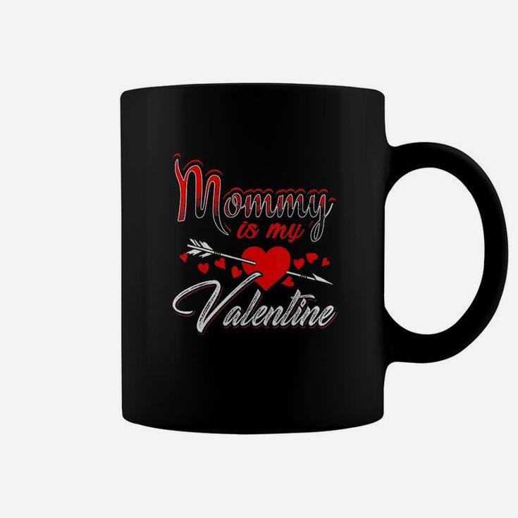 Mommy Is My Valentine Day Kids Son Daughter School Mom Coffee Mug