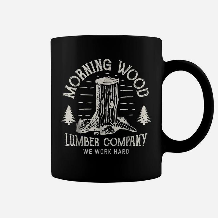 Morning Wood T Shirt Lumber Company Funny Camping Carpenter Coffee Mug