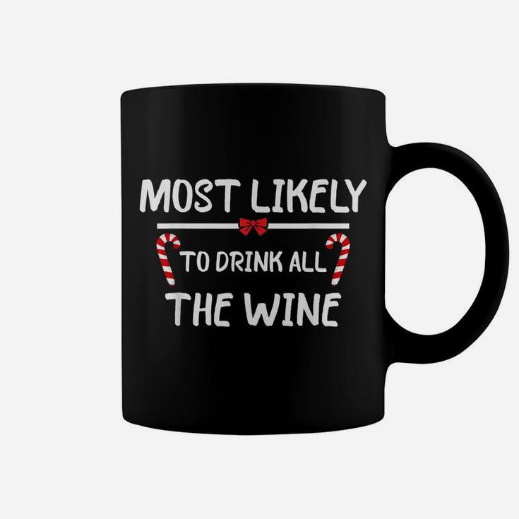 Most Likely To Christmas Drink All The Wine Matching Family Coffee Mug