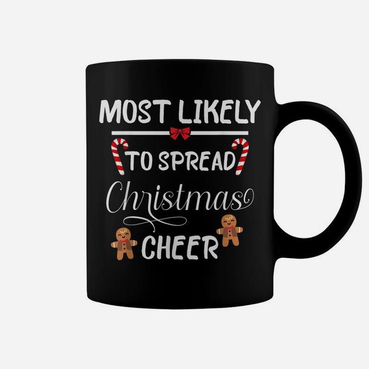 Most Likely To Spread Christmas Cheer Matching Family Coffee Mug
