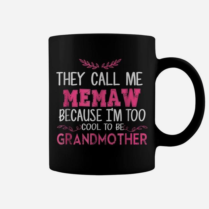 Mother's Day Gift For Mama Memaw Cause Too Cool Grandma Tee Coffee Mug