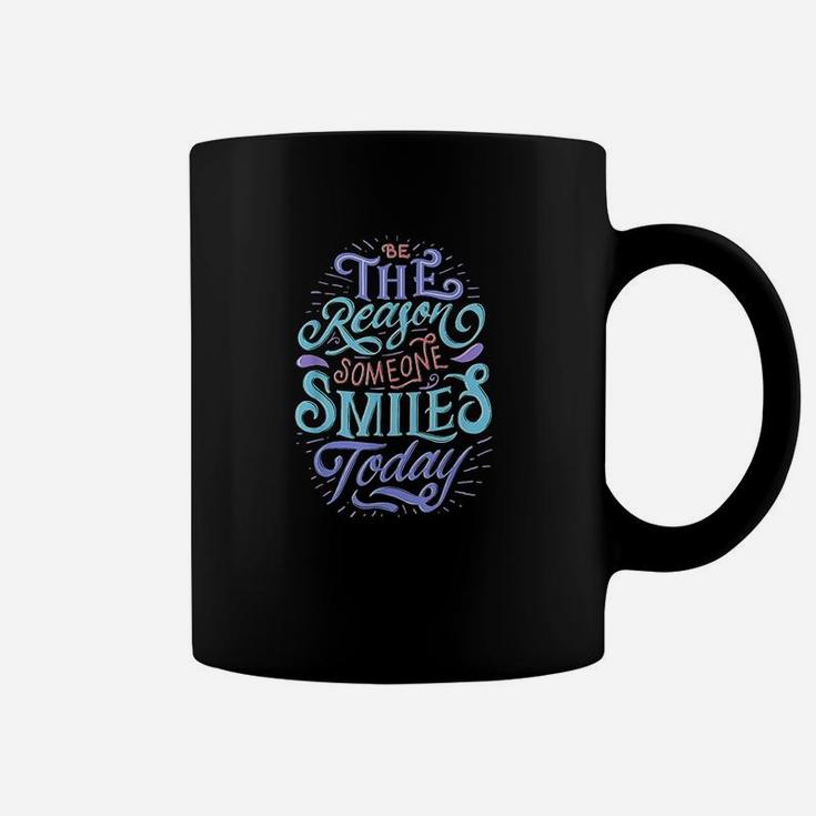 Motivation Be The Reason Someone Smiles Today Coffee Mug
