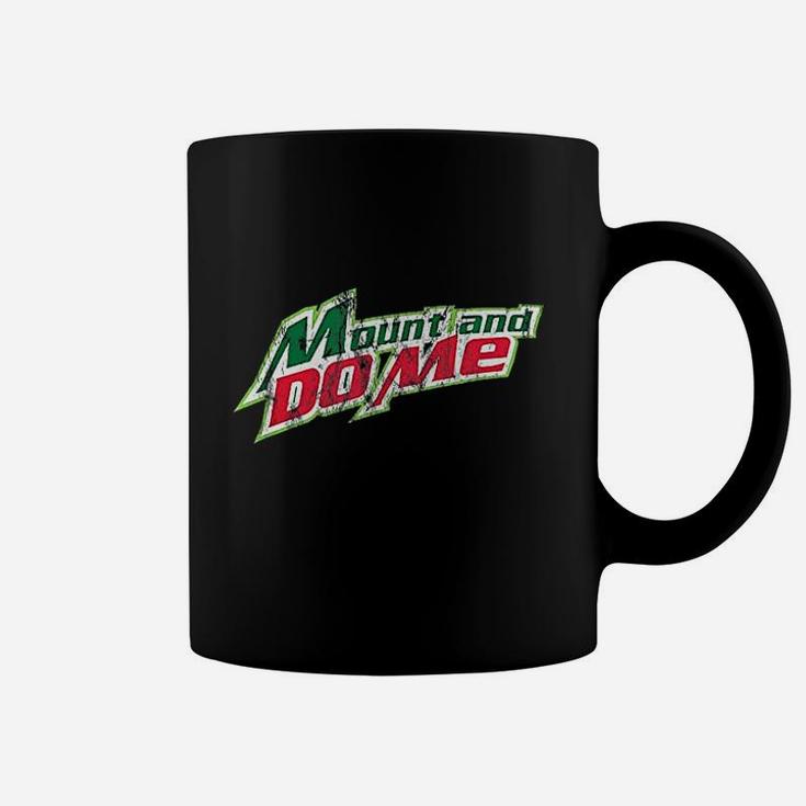 Mount And Do Me Coffee Mug
