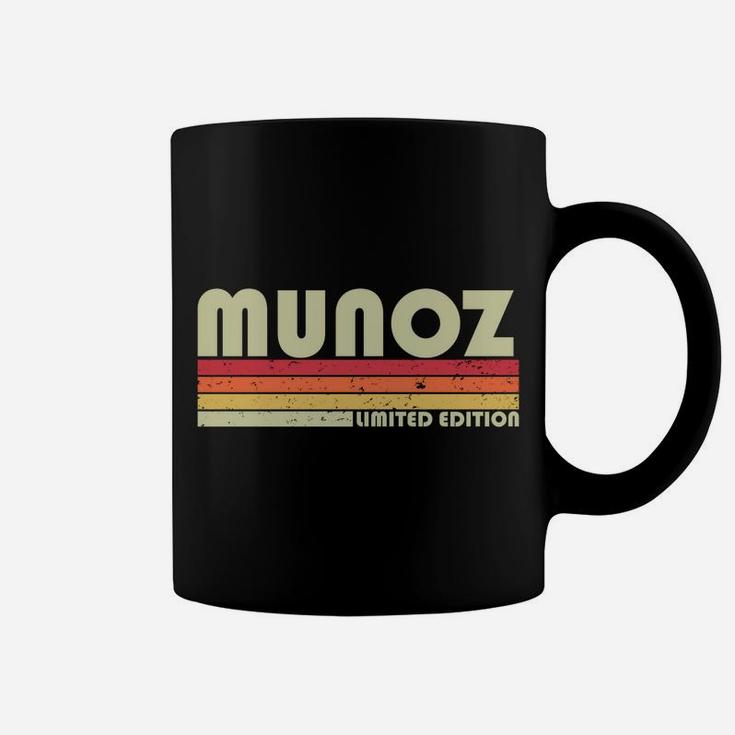 Munoz Surname Funny Retro Vintage 80S 90S Birthday Reunion Coffee Mug