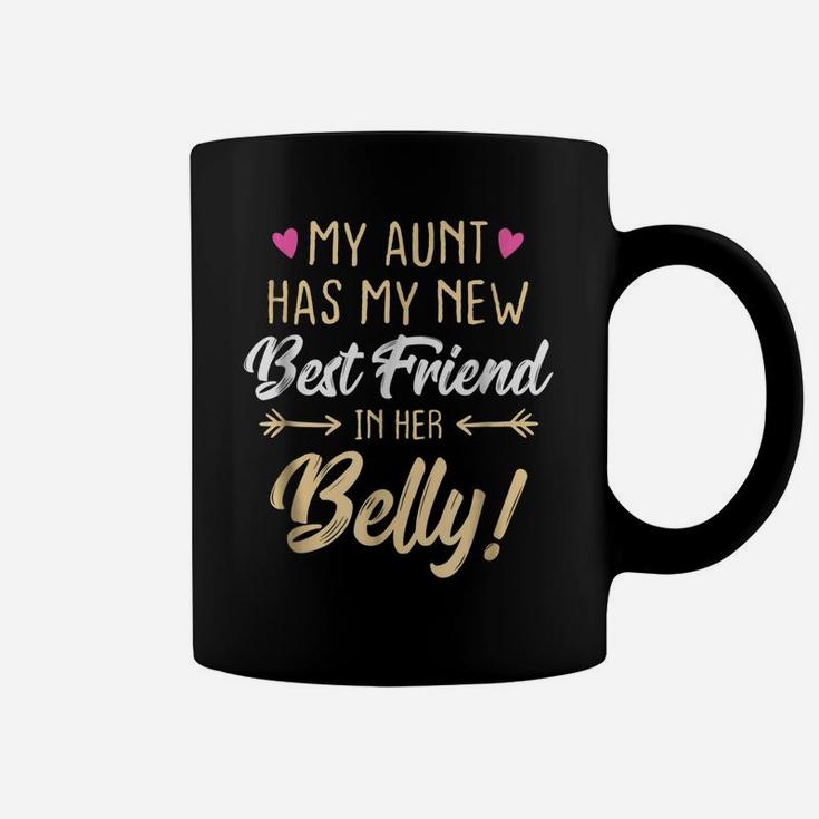 My Aunt Has My New Best Friend In Her Belly Cousin Shirt Coffee Mug