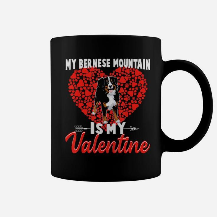 My Bernese Mountain Is My Valentine Coffee Mug