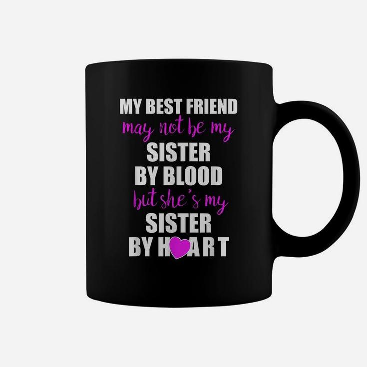 My Best Friend Sister By Heart  Perfect Besties Gift Coffee Mug