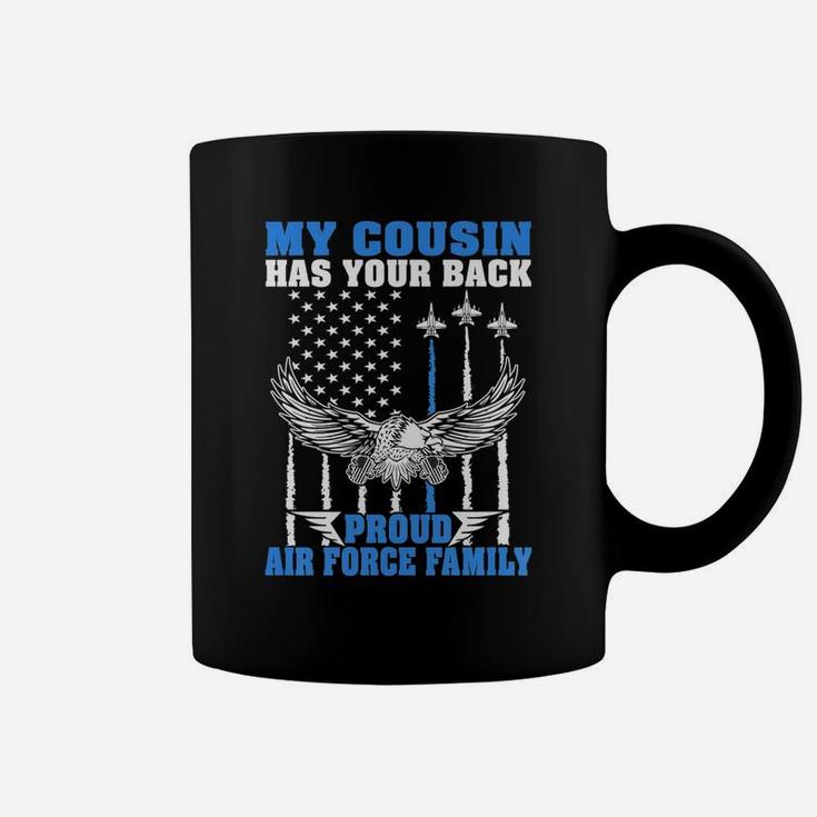 My Cousin Has Your Back Proud Air Force Family Military Gift Coffee Mug