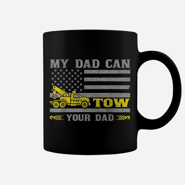 My Dad Can Tow Your Dad Funny Tow Truck Operator Coffee Mug