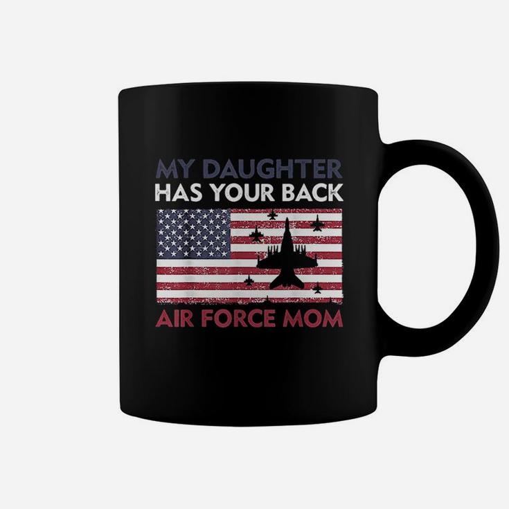 My Daughter Has Your Back Coffee Mug