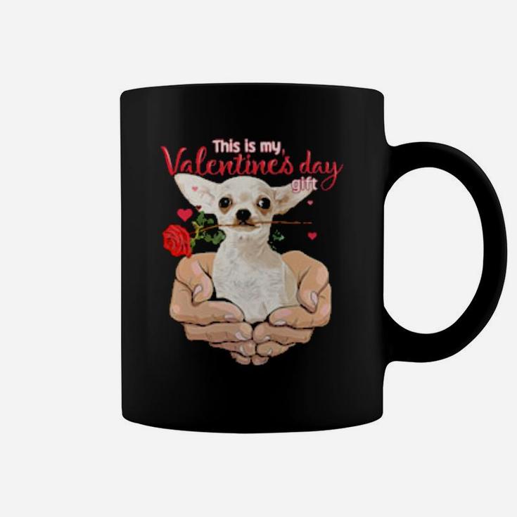 My Dog Chihuahua Is My Valentine For Dog Coffee Mug