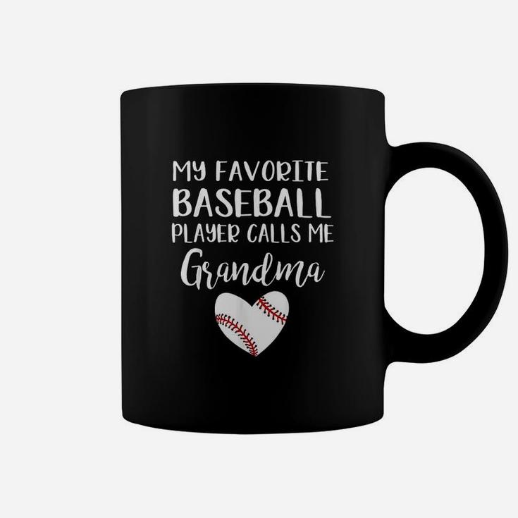 My Favorite Baseball Player Calls Me Grandma Coffee Mug
