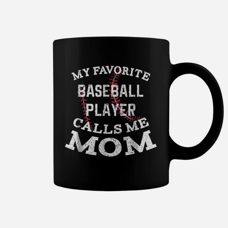 My Favorite Baseball Player Calls Me Mom Coffee Mug