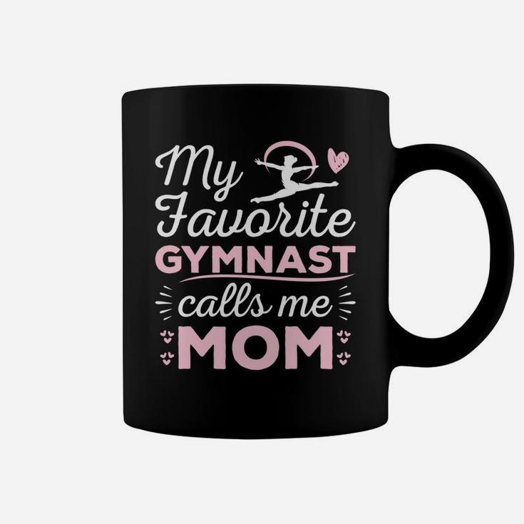 My Favorite Gymnast Calls Me Mom Gymnastic Lover Coffee Mug
