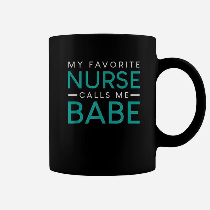 My Favorite Nurse Calls Me Babe Coffee Mug