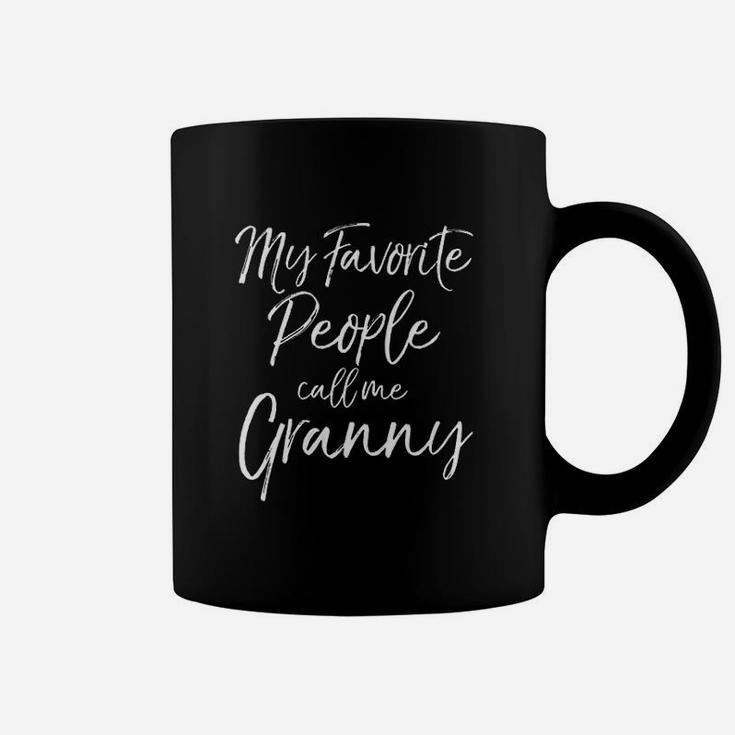 My Favorite People Call Me Granny Coffee Mug
