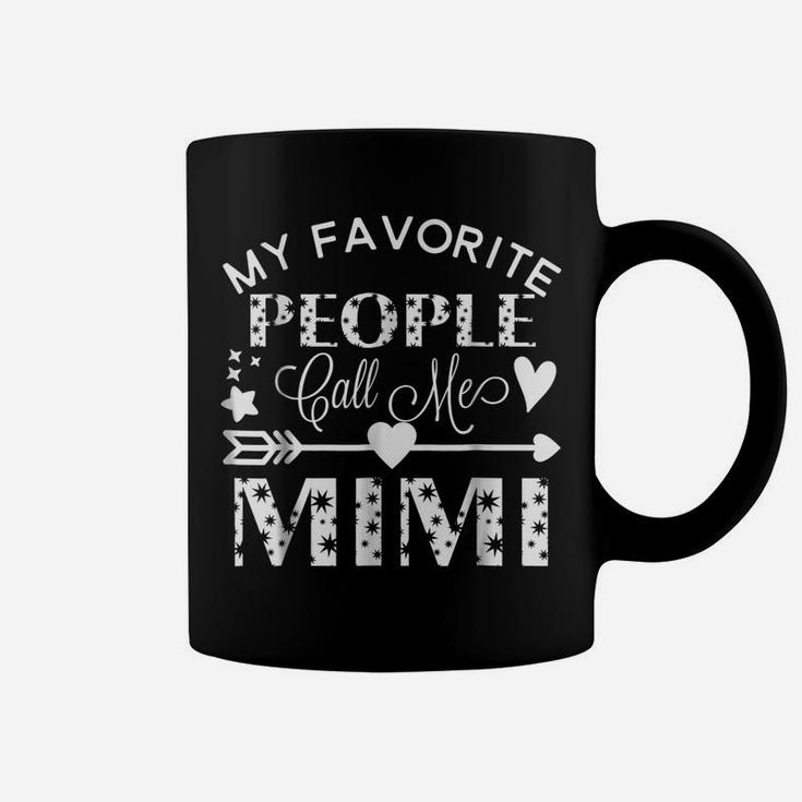My Favorite People Call Me Mimi  Grandmother Gift Coffee Mug