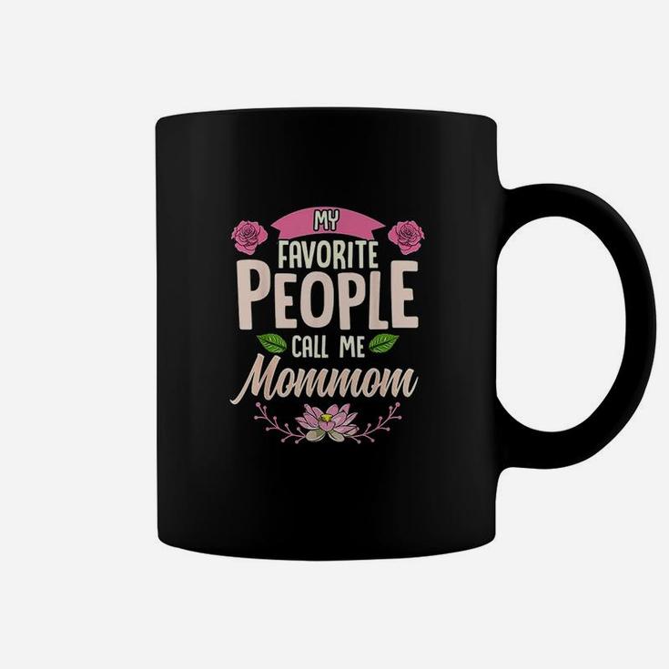 My Favorite People Call Me Mommom Mothers Day Gifts Coffee Mug