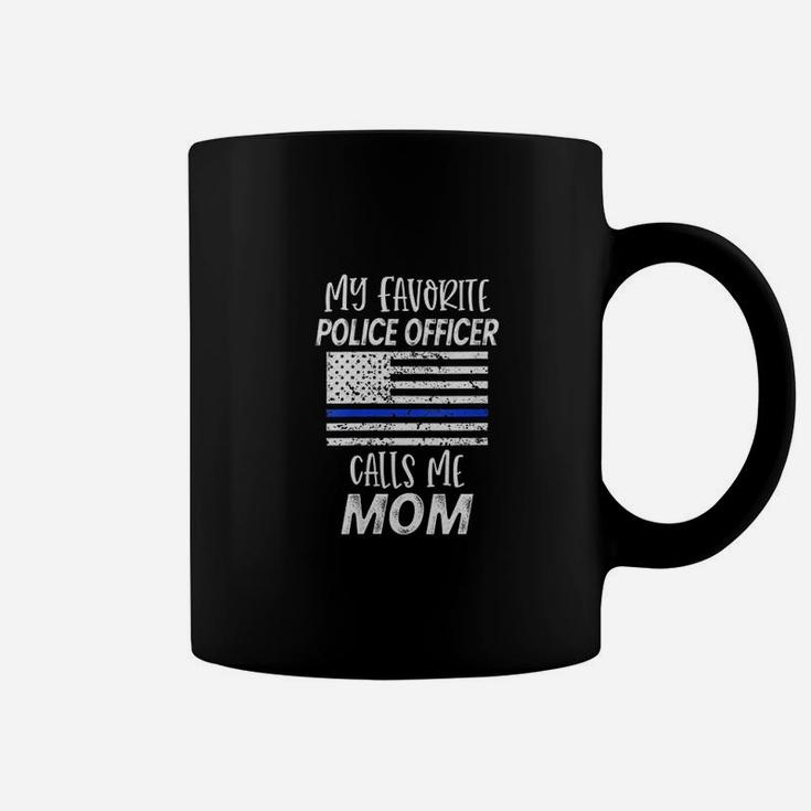 My Favorite Police Officer Calls Me Mom Thin Blue Gift Coffee Mug