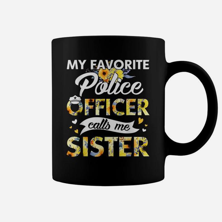 My Favorite Police Officer Calls Me Sister Sunflower Coffee Mug