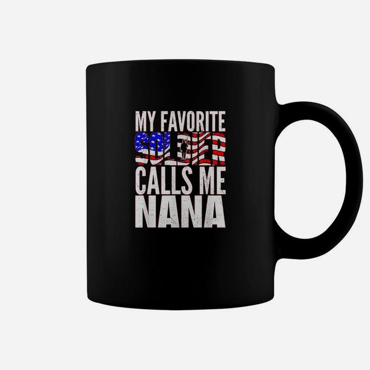 My Favorite Soldier Calls Me Nana Proud Soldier Mom Gift Coffee Mug
