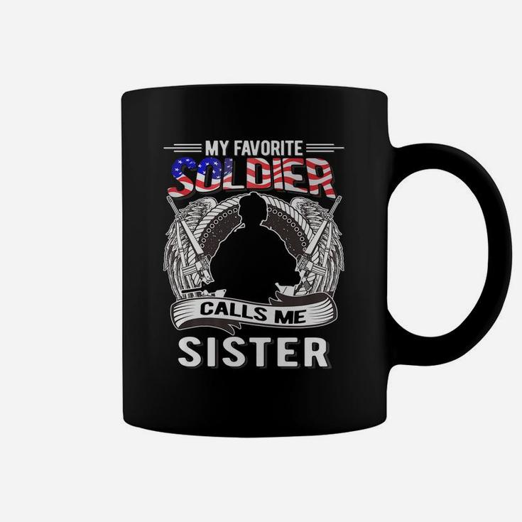 My Favorite Soldier Calls Me Sister - Proud Army Family Gift Coffee Mug