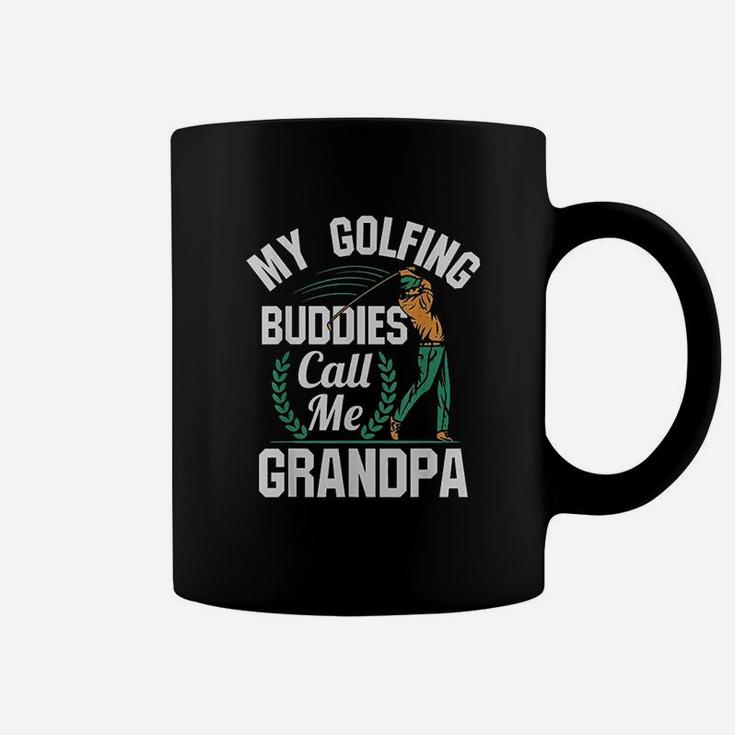 My Golfing Buddies Call Me Grandpa Coffee Mug