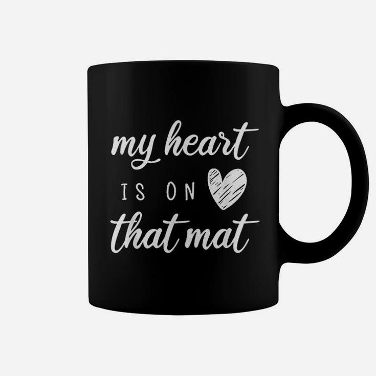 My Heart Is On That Mat Coffee Mug