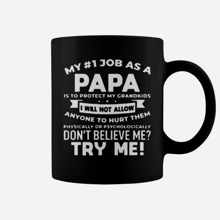My Job As A Papa Is Protect My Grandkids I Will Not Allow Anyone To Hurt Them Coffee Mug