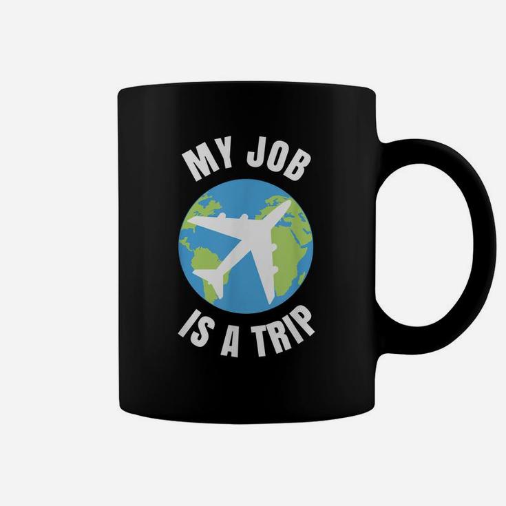 My Job Is A Trip Funny Flight Attendant Pilot Humor Aviation Coffee Mug