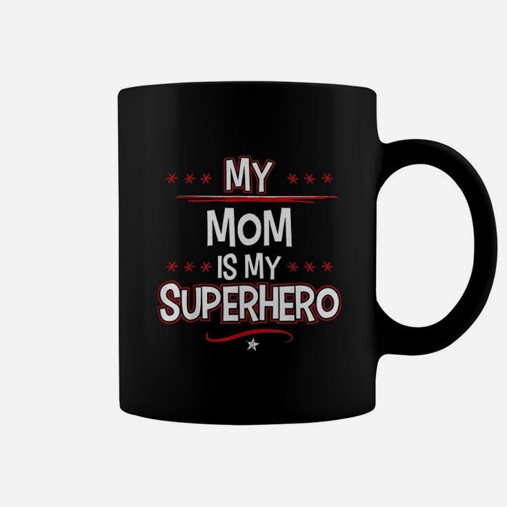 My Mom Is My Superhero Coffee Mug