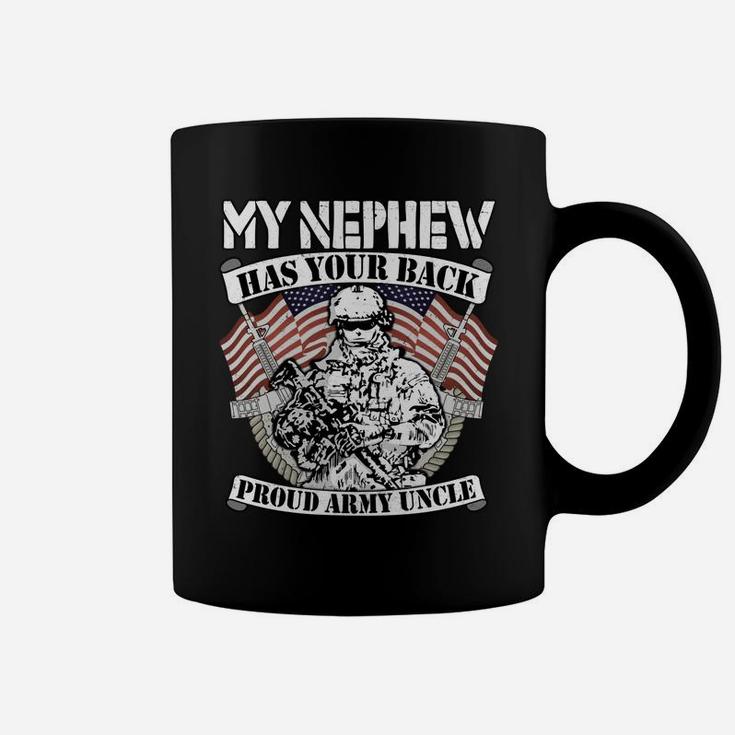 My Nephew Has Your Back Pro-Military Proud Army Uncle Gifts Coffee Mug