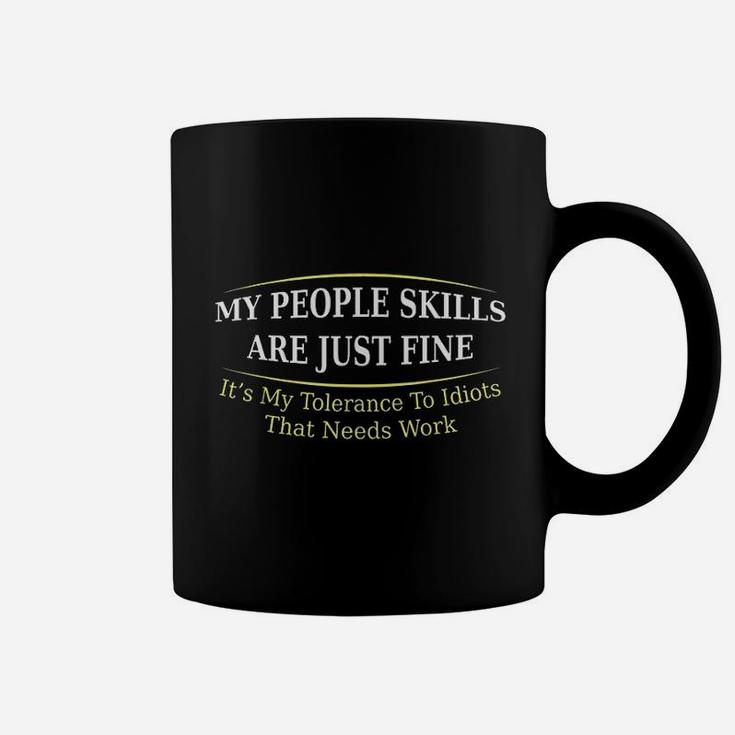 My People Skills Are Fine Coffee Mug