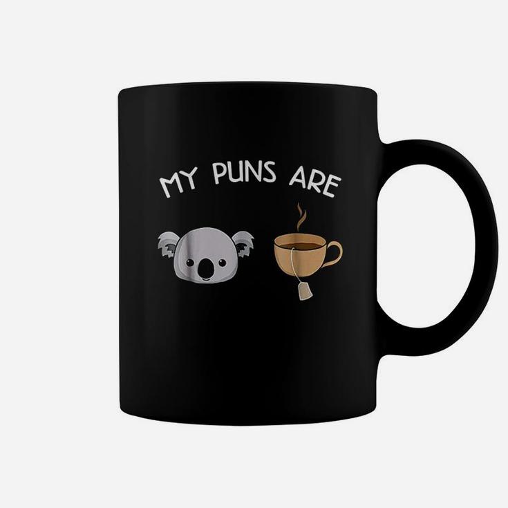 My Puns Are Koala Tea Coffee Mug