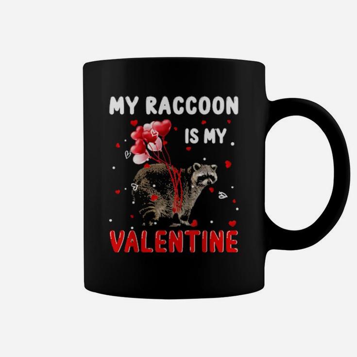 My Raccoon Is My Valentine  Animals Lover Gifts Coffee Mug